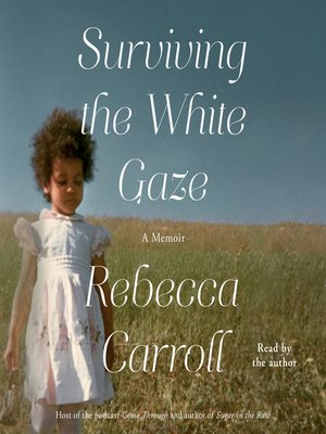 cover image of Surviving the White Gaze